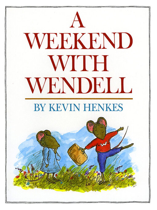 Title details for A Weekend with Wendell by Kevin Henkes - Available